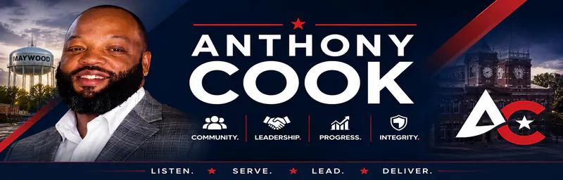 Anthony Cook: Community. Leadership. Progress. Integrity. Listen. Serve. Lead. Deliver.